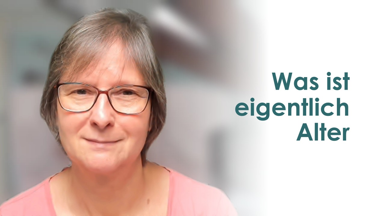 Was bedeutet eigentlich Alter?